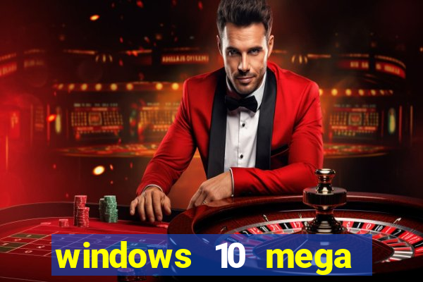 windows 10 mega lite premium download